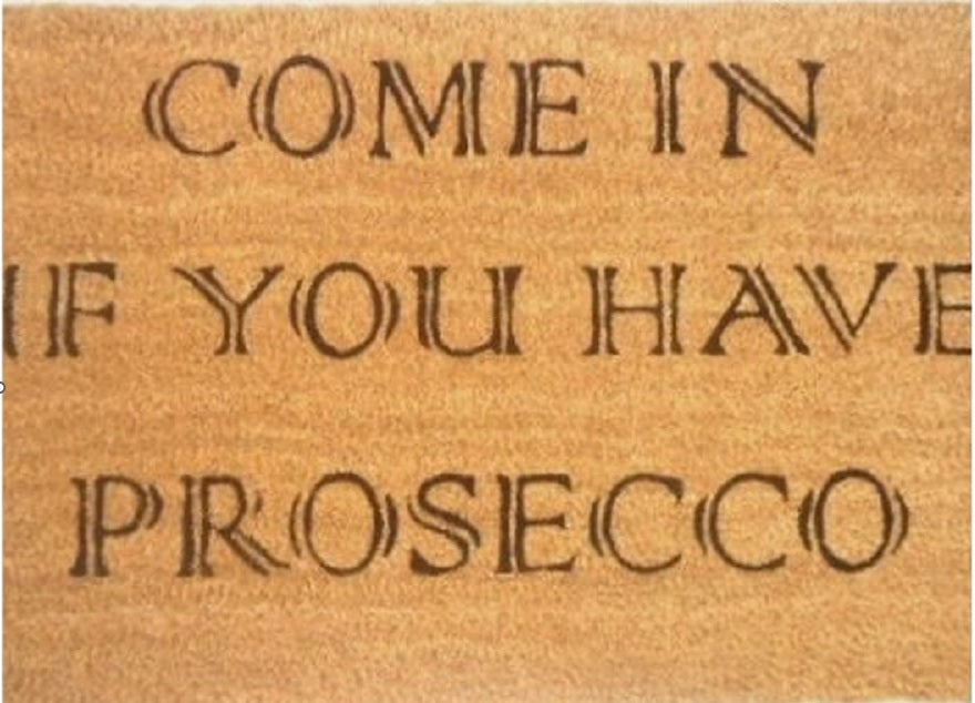 Coir Doormat, 60cm x 40cm - 'Come In If You Have Prosecco'