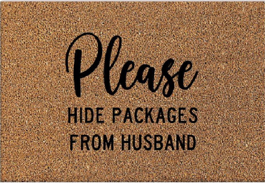 Coir Doormat, 60cm x 40cm - 'Please Hide Packages From Husband'
