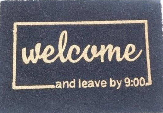 Coir Doormat, 60cm x 40cm - 'Welcome And Leave By 9:00'