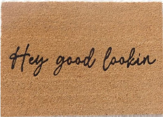 Coir Doormat, 60cm x 40cm - 'Hey Good Lookin'